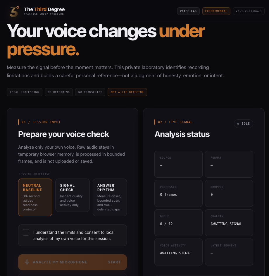 The Third Degree Voice Lab (experimental): a private, local-first voice-signal check labeled Local Processing, No Recording, No Transcript and Not a Lie Detector, with a neutral-baseline session-input panel and a live signal-analysis status readout.